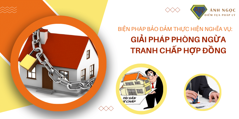 Biện pháp bảo đảm thực hiện nghĩa vụ phòng ngừa tranh chấp hợp đồng