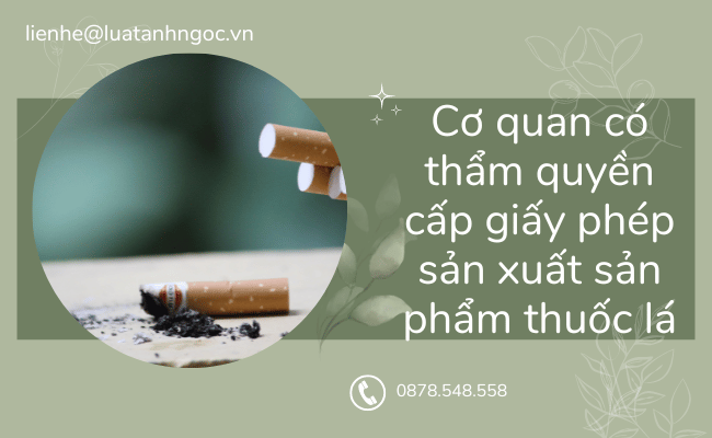 Cơ quan có thẩm quyền cấp giấy phép