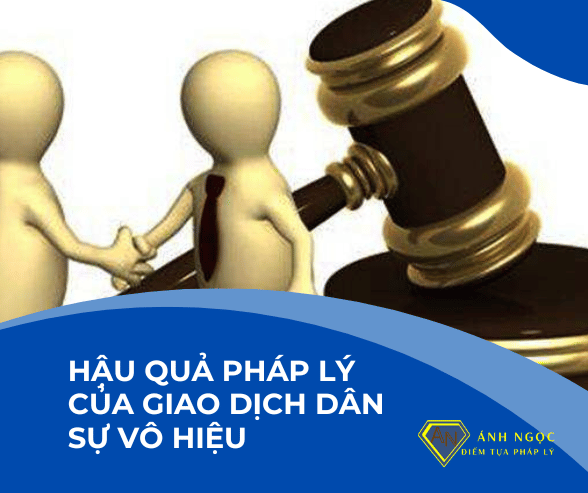 Hậu quả pháp lý của giao dịch dân sự vô hiệu