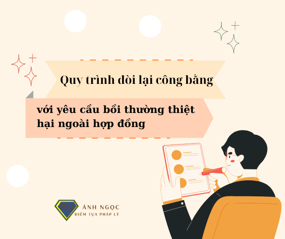 Quy trình đòi lại công bằng trong việc bồi thường thiệt hại ngoài hợp đồng