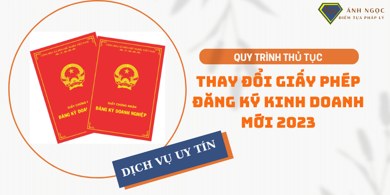 Quy trình thủ tục thay đổi giấy phép đăng ký kinh doanh mới nhất