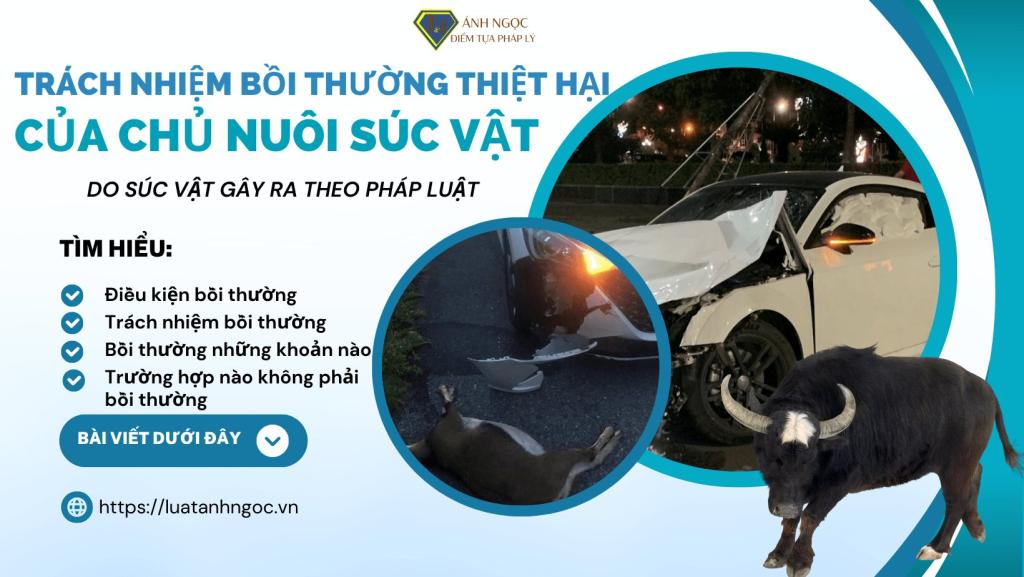 Trách nhiệm bồi thường thiệt hại do súc vật gây ra theo quy định