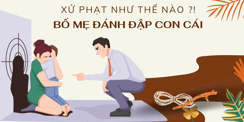 Hậu quả đối với tâm lý trẻ: Bố mẹ đánh đập con cái bị xử phạt thế nào?