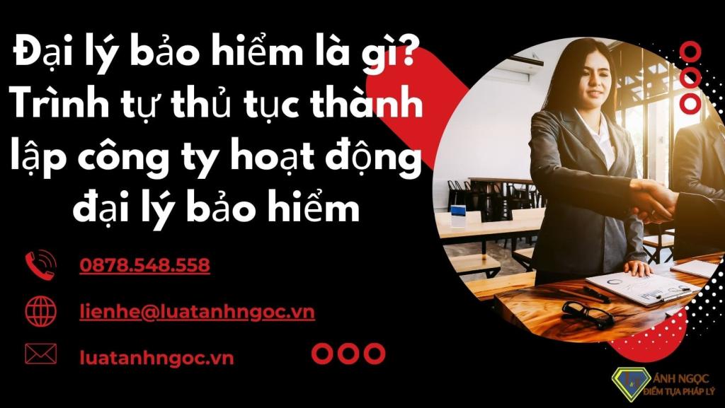 Trình tự thủ tục thành lập công ty hoạt động đại lý bảo hiểm