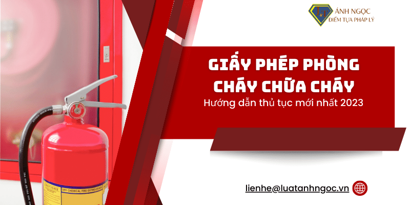 Hướng dẫn thủ tục xin giấy phép phòng cháy chữa cháy mới nhất