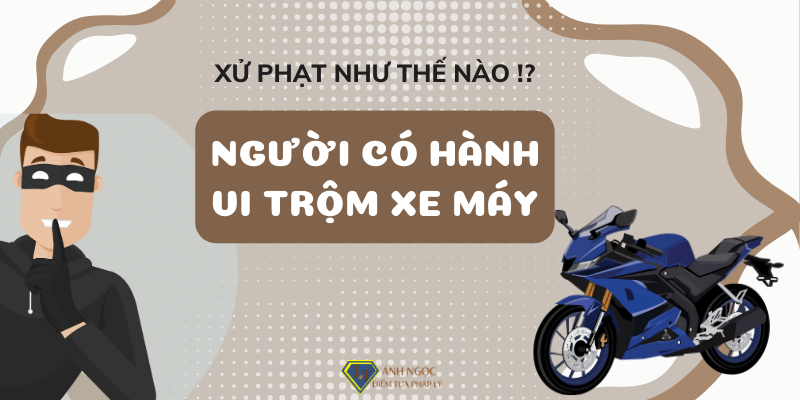 Trộm xe máy bị phạt như thế nào?