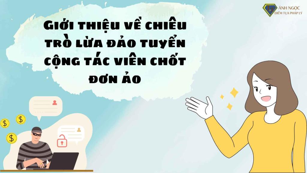 1. Giới thiệu về chiêu trò lừa đảo tuyển cộng tác viên chốt đơn ảo