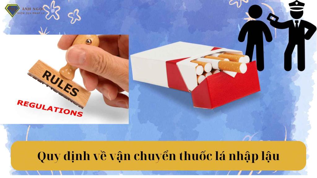 2. Quy định về vận chuyển thuốc lá nhập lậu