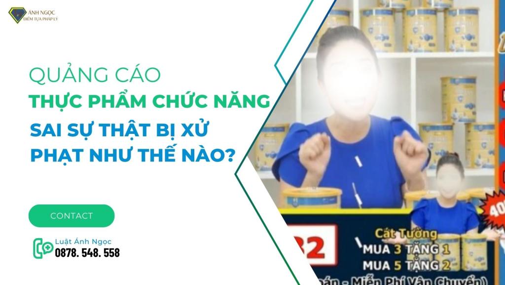 Quảng cáo thực phẩm chức năng sai sự thật bị phạt thế nào?