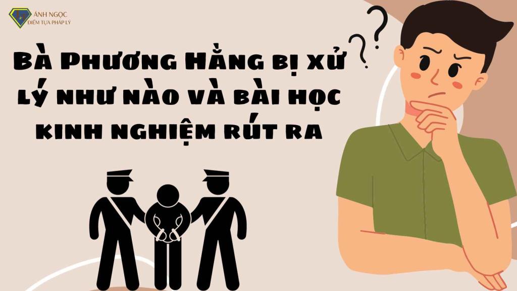 Bà Phương Hằng bị xử lý như nào và bài học kinh nghiệm rút ra