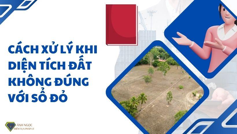 Cách xử lý khi diện tích đất không đúng với sổ đỏ