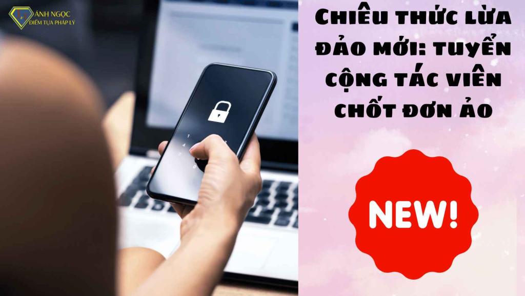 Chiêu thức lừa đảo mới: tuyển cộng tác viên chốt đơn ảo