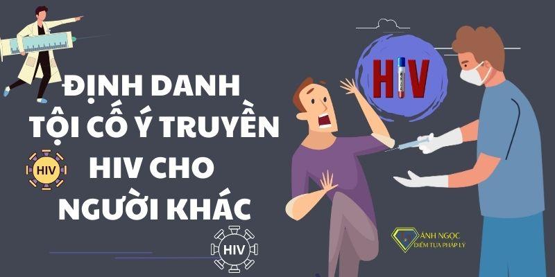 Định danh tội cố ý truyền HIV cho người khác