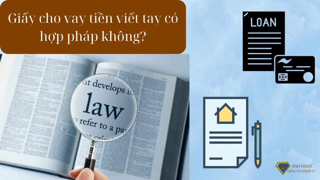 Giấy cho vay tiền viết tay có hợp pháp không?