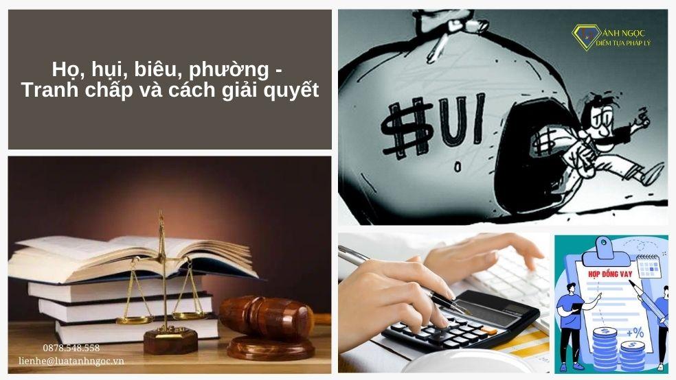 Họ, hụi, biêu, phường - Tranh chấp và cách giải quyết