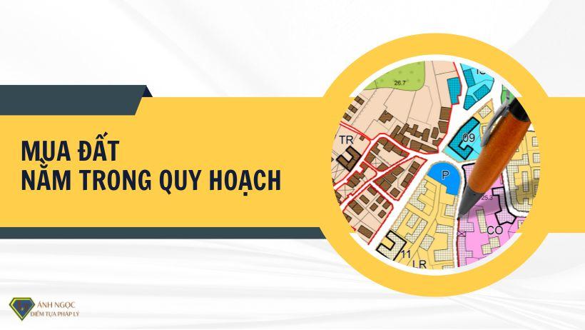 Mua đất nằm trong quy hoạch