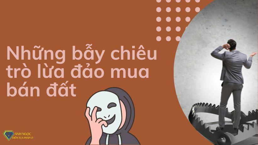 Những bẫy chiêu trò lừa đảo mua bán đất