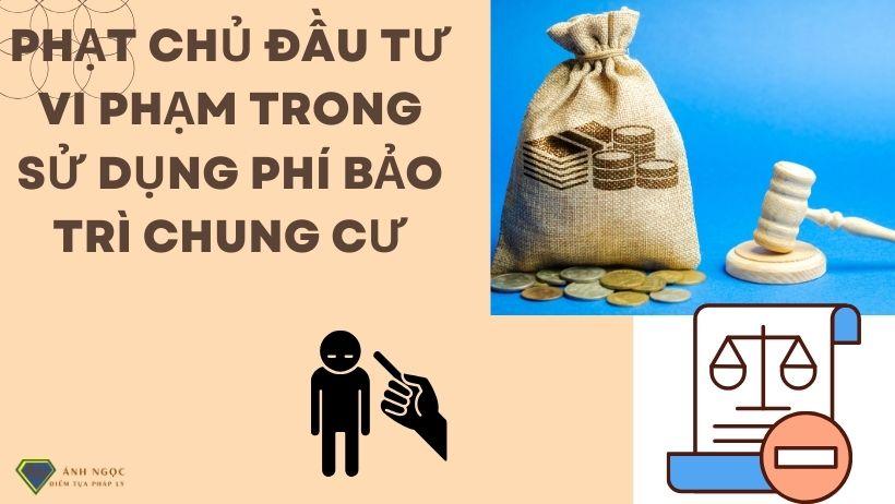 Phạt chủ đầu tư vi phạm trong sử dụng phí bảo trì chung cư