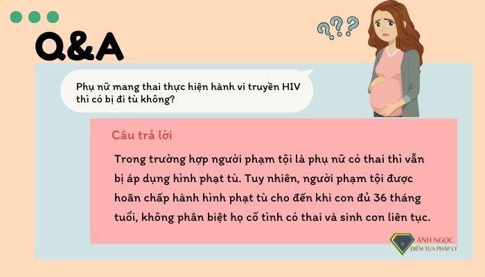 Phụ nữ có thai thực hiện hành vi cố ý truyền HIV cho người khác có bị áp dụng hình phạt tù không