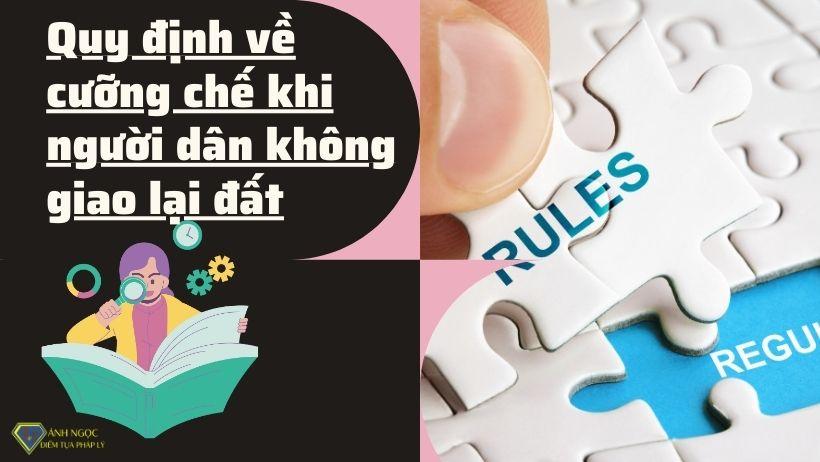 Quy định về cưỡng chế khi người dân không giao lại đất