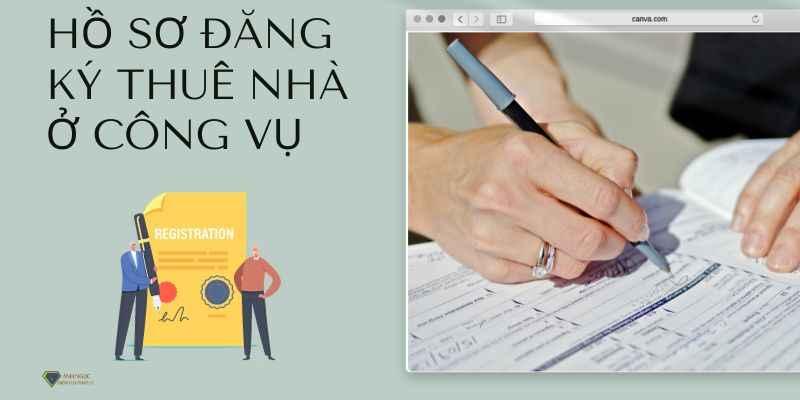 Hồ sơ đăng ký thuê nhà ở công vụ theo quy định pháp luật