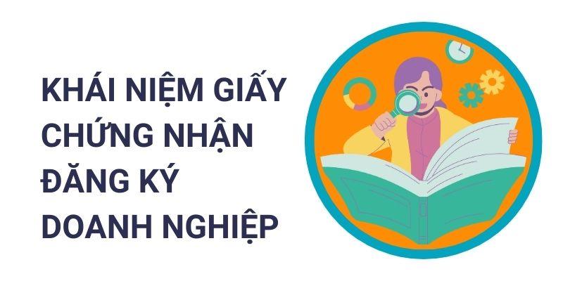 Khái niệm giấy chứng nhận đăng ký doanh nghiệp