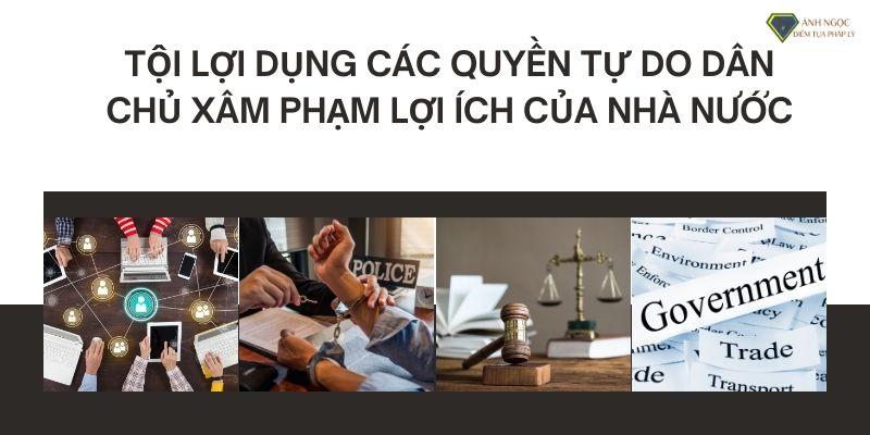 Tội lợi dụng quyền tự do dân chủ xâm phạm đến lợi ích của Nhà nước