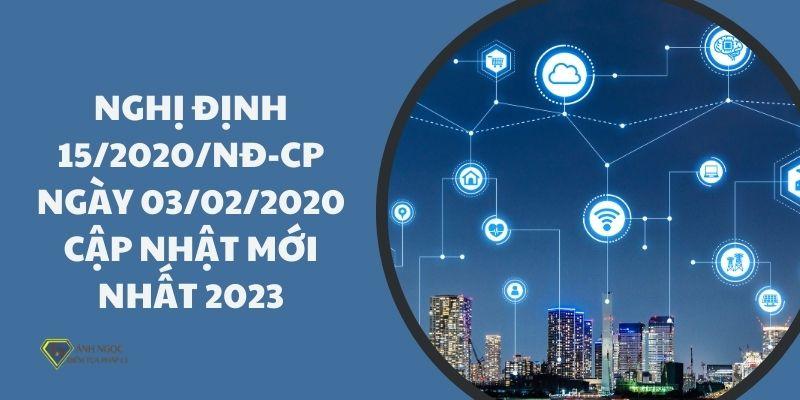 Nghị định 15/2020/NĐ-CP ngày 03/02/2020 cập nhật mới nhất 2023