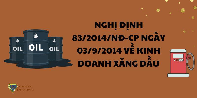 Nghị định 83/2014/NĐ-CP ngày 03/9/2014 về kinh doanh xăng dầu