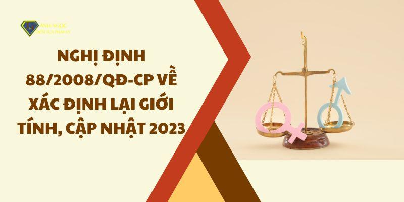 Nghị định 88/2008/QĐ-CP về xác định lại giới tính, cập nhật 2023