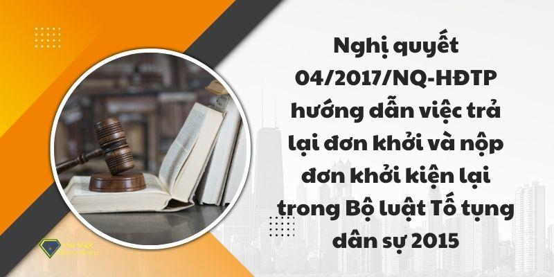 Nghị quyết 04/2017/NQ-HĐTP hướng dẫn Điều 192 Bộ luật Tố tụng dân sự