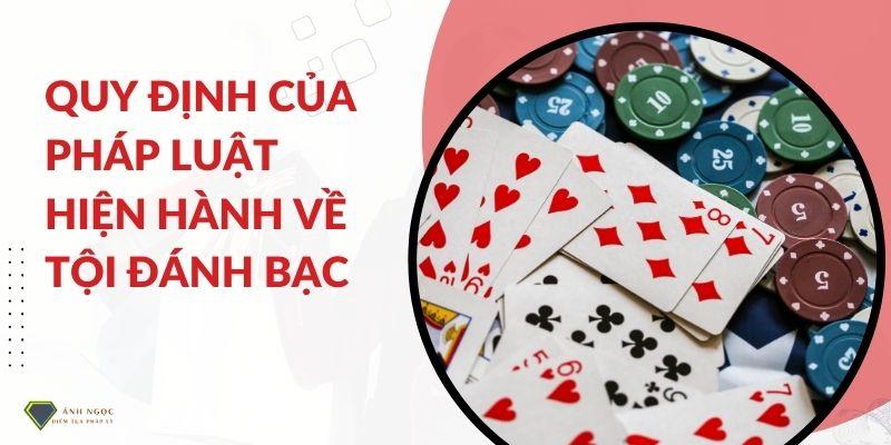 Quy định của pháp luật hiện hành về tội đánh bạc?