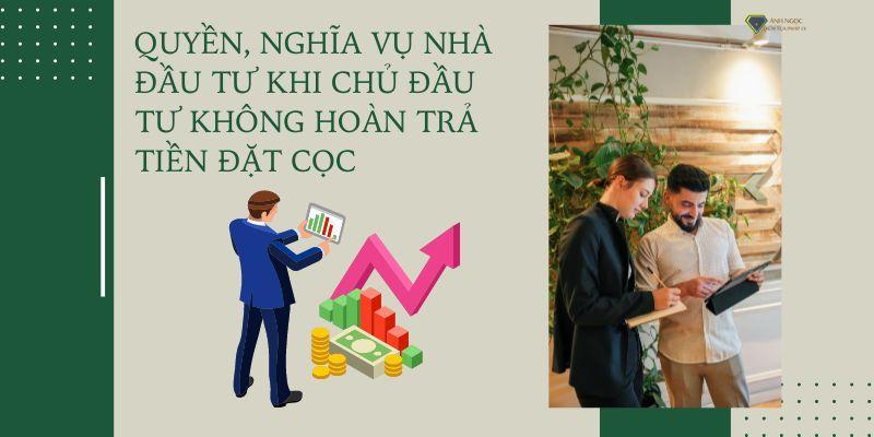 Quy định quyền nhà đầu tư khi chủ đầu tư không hoàn trả tiền đặt cọc