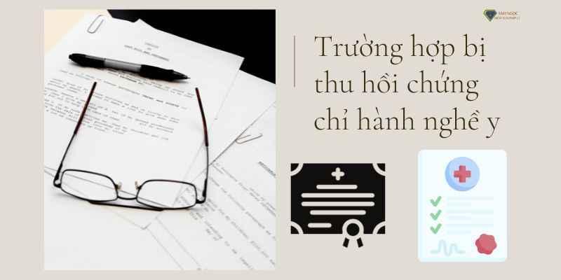 Trường hợp bị thu hồi chứng chỉ hành nghề y theo quy định mới nhất