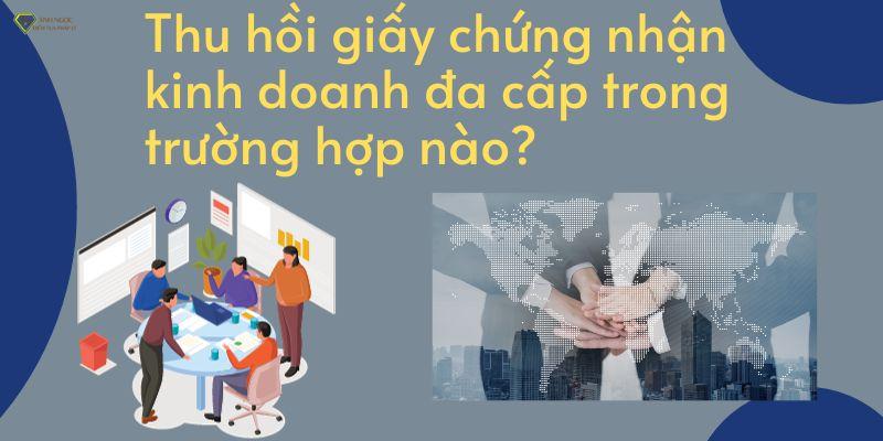 Thu hồi giấy chứng nhận kinh doanh đa cấp trong trường hợp nào?