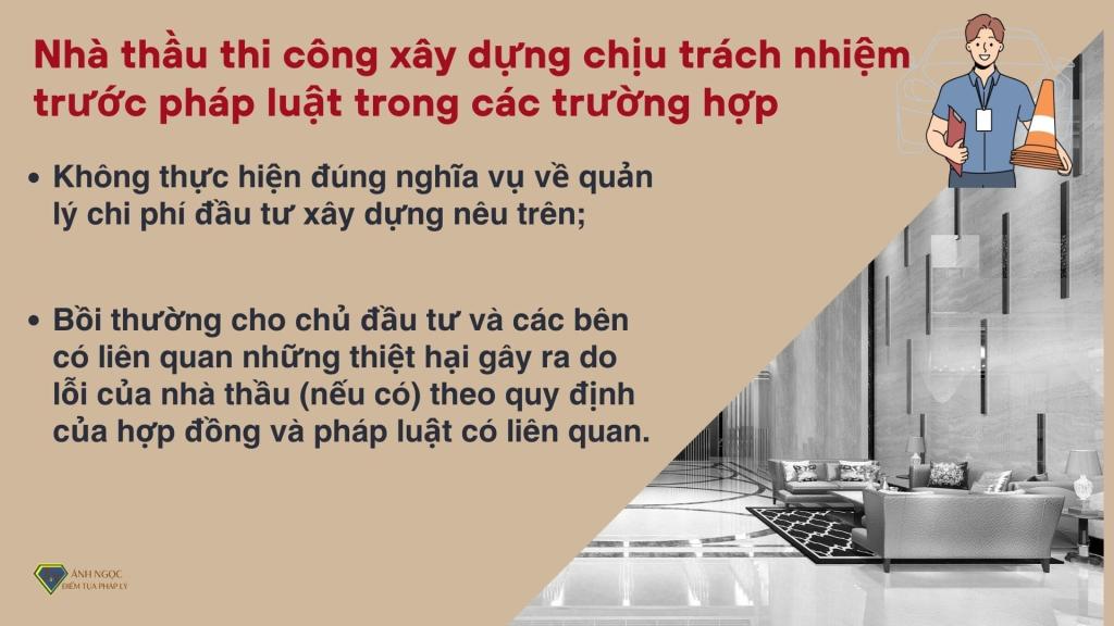 Nhà thầu thi công xây dựng có trách nhiệm sau