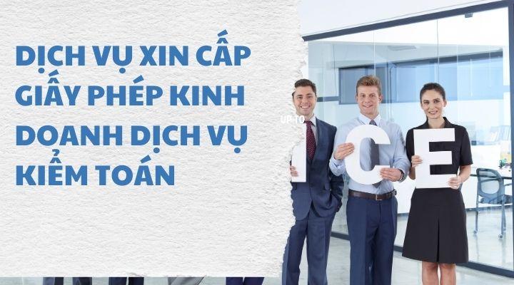 Dịch vụ tư vấn xin cấp Giấy phép kinh doanh dịch vụ kiểm toán