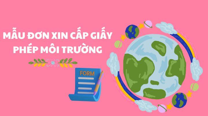 Mẫu đơn xin cấp Giấy phép môi trường