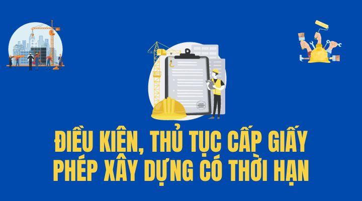 Điều kiện, thủ tục cấp giấy phép xây dựng có thời hạn