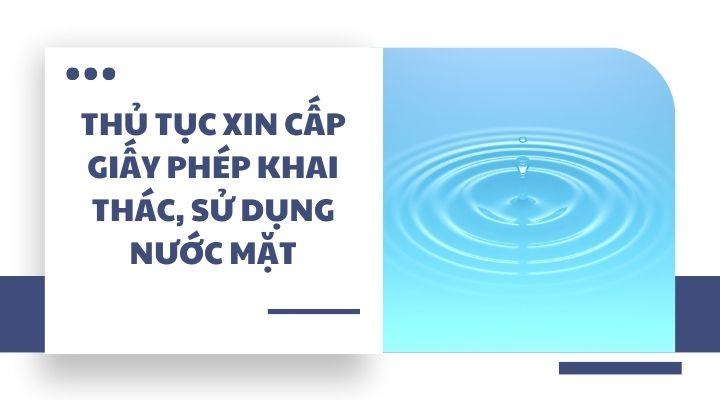 Thủ tục xin cấp giấy phép khai thác, sử dụng nước mặt