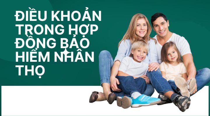 Điều khoản mẫu trong hợp đồng bảo hiểm nhân thọ