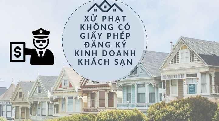 Xử phạt không có giấy phép đăng ký kinh doanh khách sạn