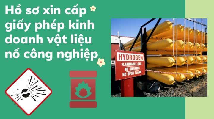 Hồ sơ xin cấp giấy phép kinh doanh vật liệu nổ công nghiệp