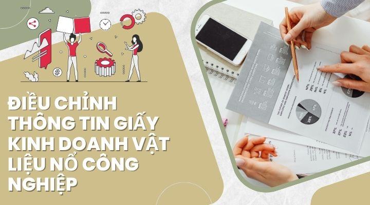 Có được điều chỉnh thông tin giấy kinh doanh vật liệu nổ công nghiệp