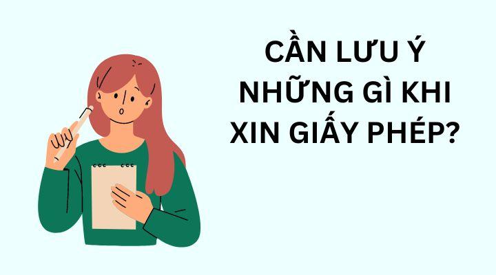 Những lưu ý khi xin giấy phép