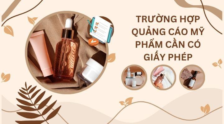 Các trường hợp quảng cáo mỹ phẩm phải có giấy phép