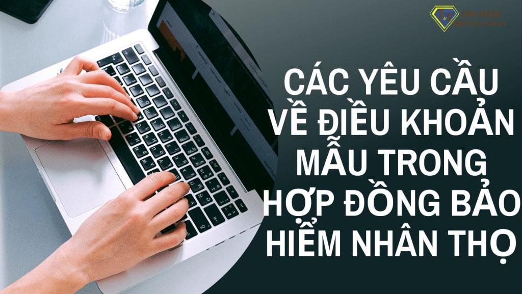 Các yêu cầu về điều khoản mẫu trong hợp đồng bảo hiểm nhân thọ