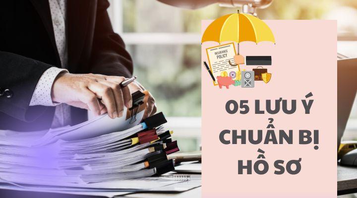 05 lưu ý khi chuẩn bị hồ sơ