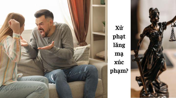 Lăng mạ xúc phạm người khác bị xử lý như thế nào?