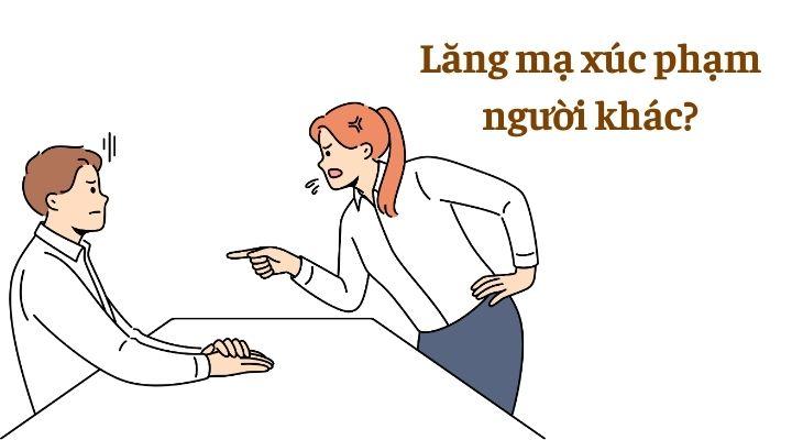 Quy định về hành vi lăng mạ xúc phạm người khác